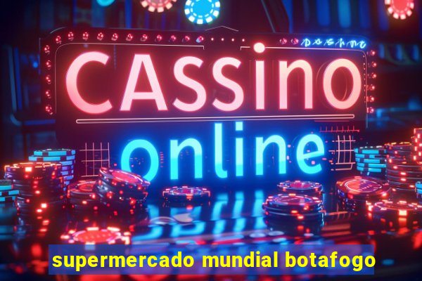 supermercado mundial botafogo